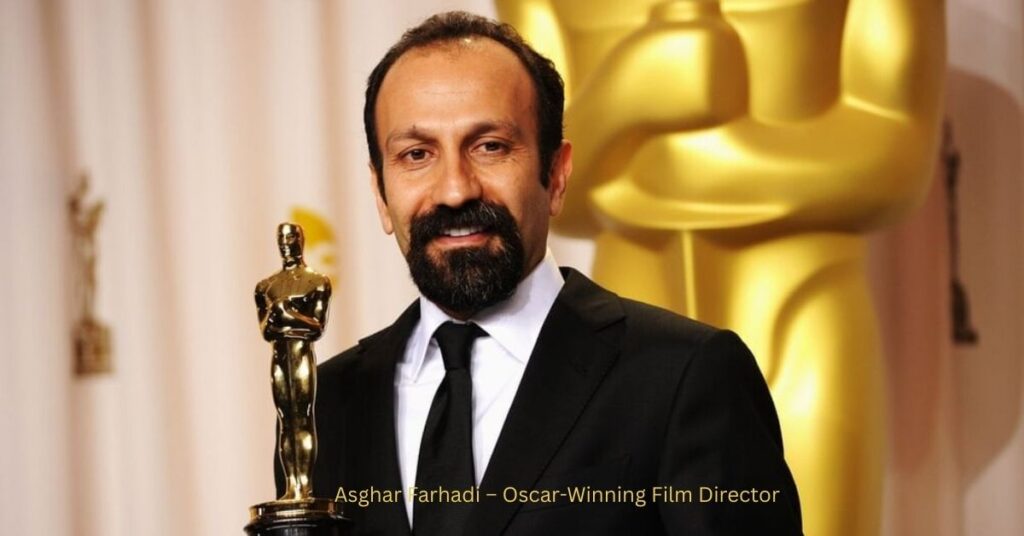 Asghar Farhadi – Oscar-Winning Film Director