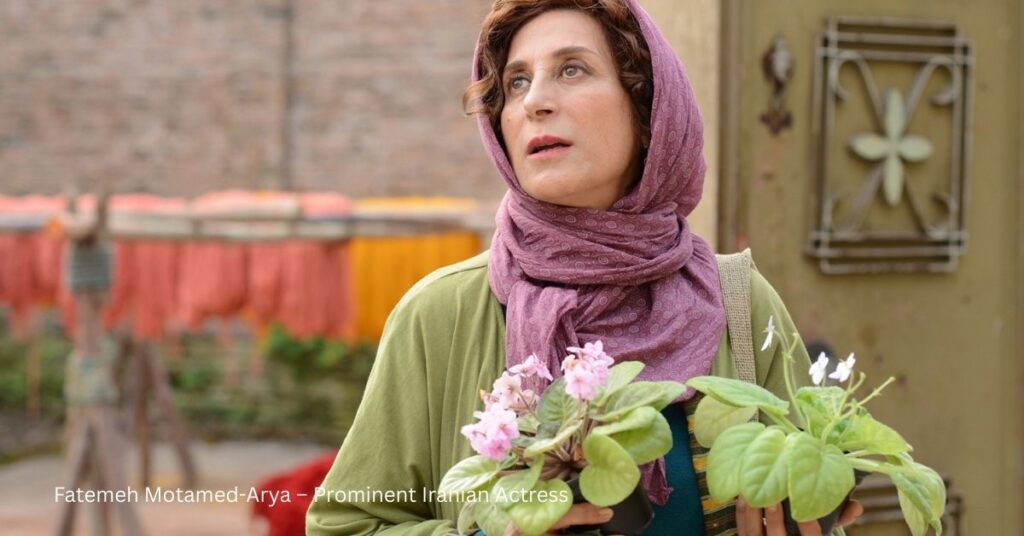 Fatemeh Motamed-Arya – Prominent Iranian Actress
