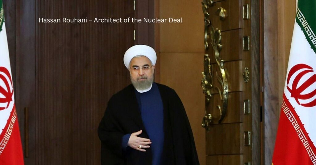 Hassan Rouhani – Architect of the Nuclear Deal