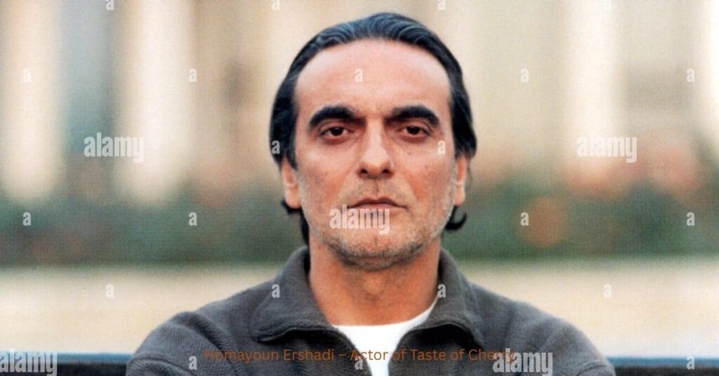 Homayoun Ershadi – Actor of Taste of Cherry
