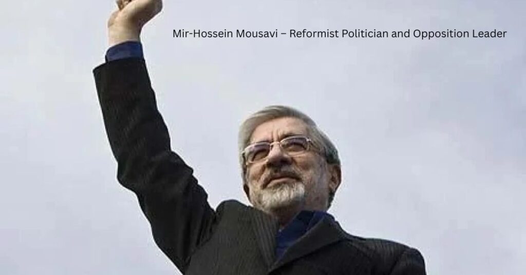 Mir-Hossein Mousavi – Reformist Politician and Opposition Leader