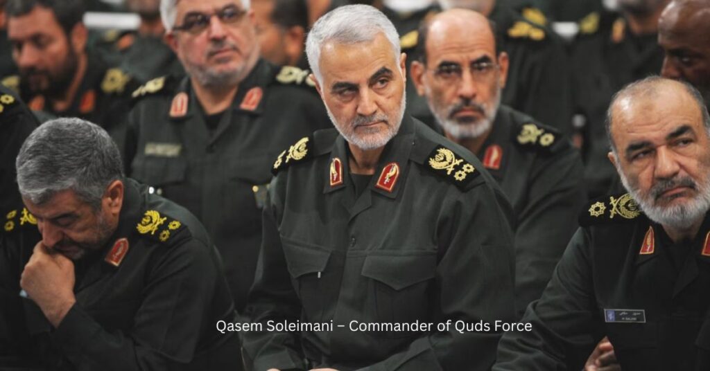Qasem Soleimani – Commander of Quds Force